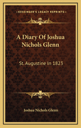 A Diary of Joshua Nichols Glenn: St. Augustine in 1823