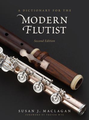 A Dictionary for the Modern Flutist - Maclagan, Susan J