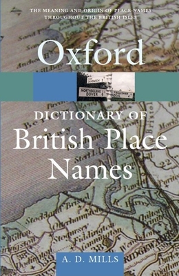 A Dictionary of British Place-Names - Mills, A D