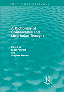 A Dictionary of Conservative and Libertarian Thought (Routledge Revivals)