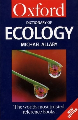 A Dictionary of Ecology - Allaby, Michael (Editor)