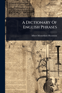 A Dictionary Of English Phrases