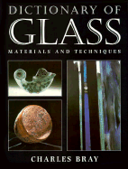 A Dictionary of Glass: Materials and Techniques
