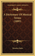 A Dictionary of Musical Terms (1895)