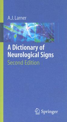 A Dictionary of Neurological Signs - Larner, Andrew