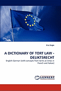 A Dictionary of Tort Law - Deliktsrecht