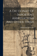 A Dictionay Of Importent Abbrevations And Other Terms