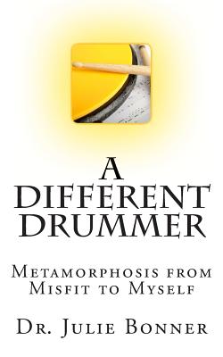 A Different Drummer - Bonner, Julie