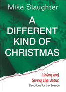 A Different Kind of Christmas: Devotions for the Season