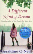 A Different Kind of Dream - O'Neill, Geraldine