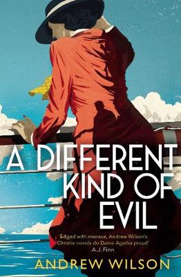 A Different Kind of Evil - Wilson, Andrew