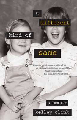 A Different Kind of Same: A Memoir - Clink, Kelley
