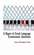 A Digest of Greek Language Examination Questions