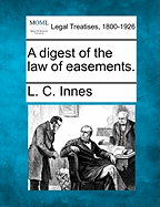 A Digest of the Law of Easements