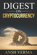 A Digest on Cryptocurrency