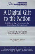 A Digital Gift to the Nation: Fulfilling the Promise of the Digital and Internet Age