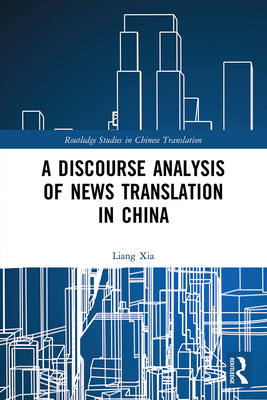 A Discourse Analysis of News Translation in China - Xia, Liang