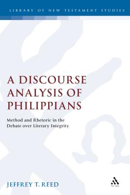 A Discourse Analysis of Philippians - Reed, Jeffrey, and Keith, Chris (Editor)