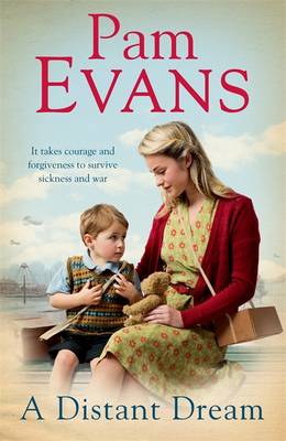 A Distant Dream: It takes courage and forgiveness to survive sickness and war - Evans, Pamela