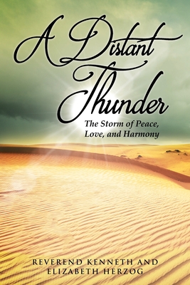 A Distant Thunder The Storm of Peace, Love, and Harmony - Kenneth, Reverend, and Elizabeth