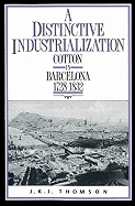 A Distinctive Industrialization: Cotton in Barcelona 1728 1832