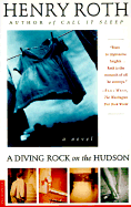 A Diving Rock on the Hudson - Roth, Henry