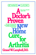 A Doctor's Proven New Home Cure for Arthritis - Campbell, Giraud W, and Campell, Giraud W