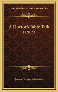 A Doctor's Table Talk (1912)