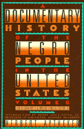 A Documentary History of the Negro People in the United States Volume 6: From the Korean War to the Emergence of Martin Luther King, Jr. - Aptheker, Herbert (Editor)