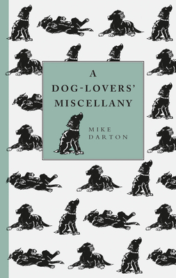 A Dog-Lover's Miscellany - Darton, Mike