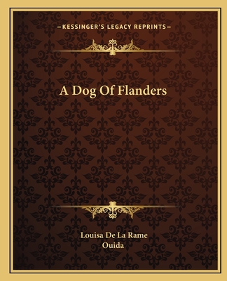 A Dog of Flanders - Rame, Louisa de La