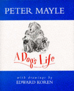 A dog's life - Mayle, Peter