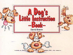 A dog's little instruction book