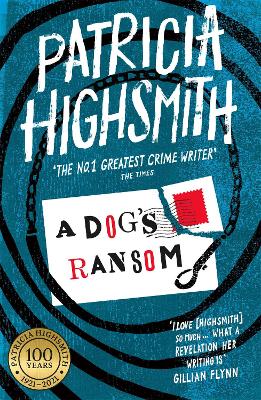 A Dog's Ransom: A Virago Modern Classic - Highsmith, Patricia