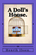 A Doll's House.