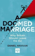 A Doomed Marriage: Why Britain Should Leave the EU