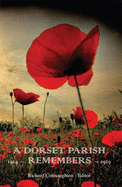 A Dorset Parish Remembers: 1914-1918