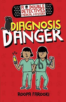 A Double Detectives Medical Mystery: Diagnosis Danger - Farooki, Roopa