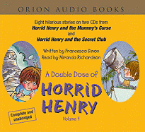 A Double Dose of Horrid Henry: Horrid and the Mummy's Curse & Horrid Henry and the Secret Club