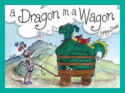 A Dragon In a Wagon - Dodd, Lynley