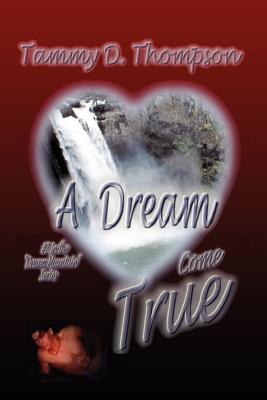 A Dream Come True: One Last Wish - Thompson, Tammy D