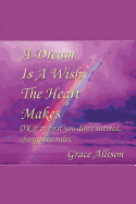 A Dream Is a Wish the Heart Makes: Or If at First You Don't Succeed Change the Rules