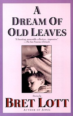 A Dream of Old Leaves - Lott, Bret