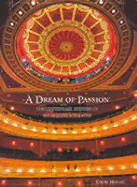 A Dream of Passion: The Centennial History of His Majesty's Theatre
