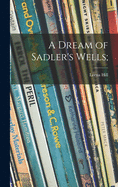 A Dream of Sadler's Wells;