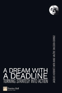 A Dream with a Deadline: Turning Strategy Into Action
