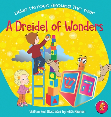 A Dreidel of Wonders: A whimsical Hanukkah story with a twist for kids Ages 3-8 - 