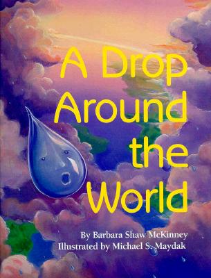 A Drop Around the World - McKinney, Barbara Shaw