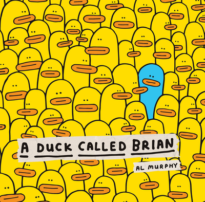 A Duck Called Brian - Murphy, Al, and Scholastic (Compiled by)