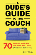 A Dude's Guide to the Couch